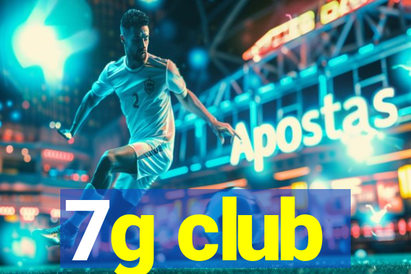 7g club